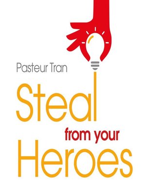 cover image of Steal From Your Heroes
